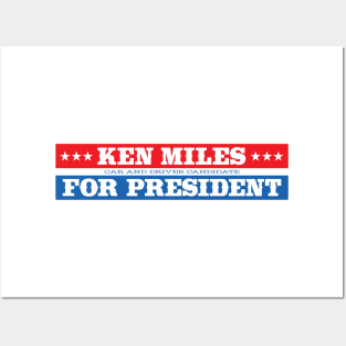 Ken Miles for President Posters and Art